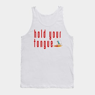 hold your tongue in shirt teepublic Tank Top